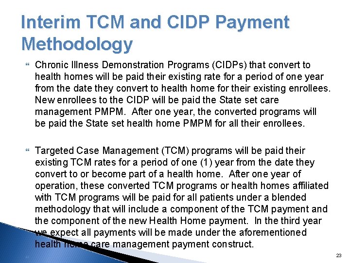 Interim TCM and CIDP Payment Methodology Chronic Illness Demonstration Programs (CIDPs) that convert to