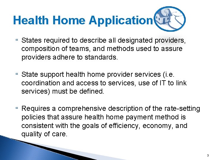 Health Home Application States required to describe all designated providers, composition of teams, and