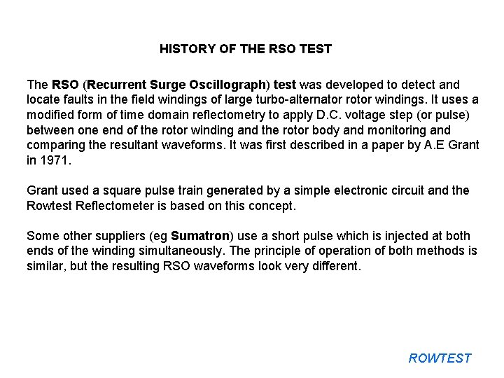 HISTORY OF THE RSO TEST The RSO (Recurrent Surge Oscillograph) test was developed to