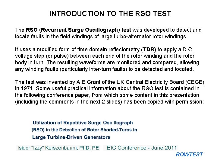 INTRODUCTION TO THE RSO TEST The RSO (Recurrent Surge Oscillograph) test was developed to