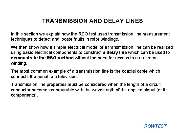 TRANSMISSION AND DELAY LINES In this section we explain how the RSO test uses