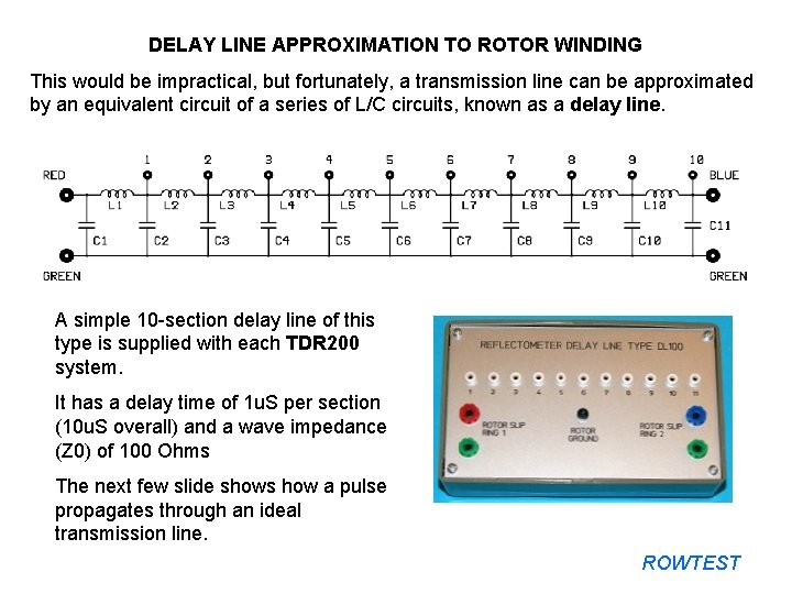 DELAY LINE APPROXIMATION TO ROTOR WINDING This would be impractical, but fortunately, a transmission