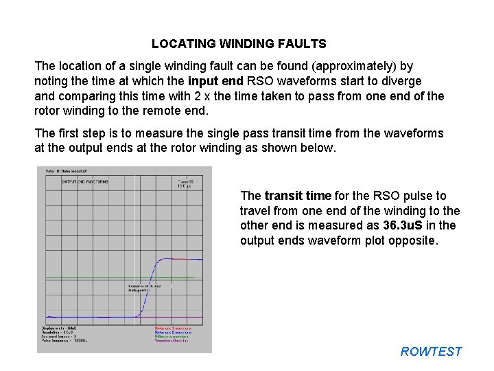 LOCATING WINDING FAULTS The location of a single winding fault can be found (approximately)