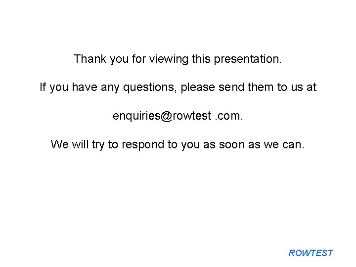 Thank you for viewing this presentation. If you have any questions, please send them