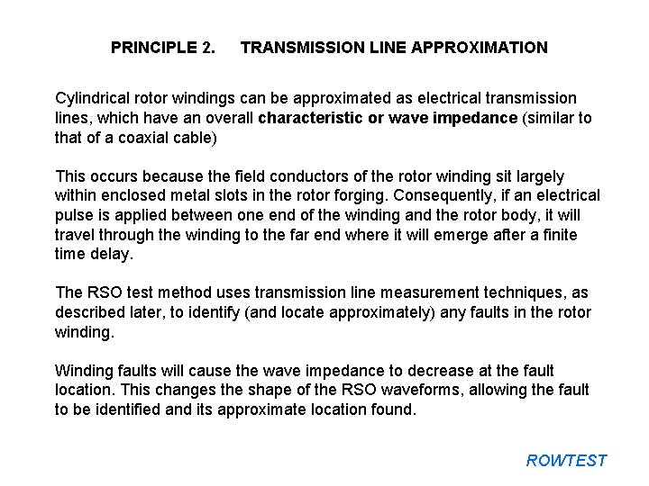 PRINCIPLE 2. TRANSMISSION LINE APPROXIMATION Cylindrical rotor windings can be approximated as electrical transmission