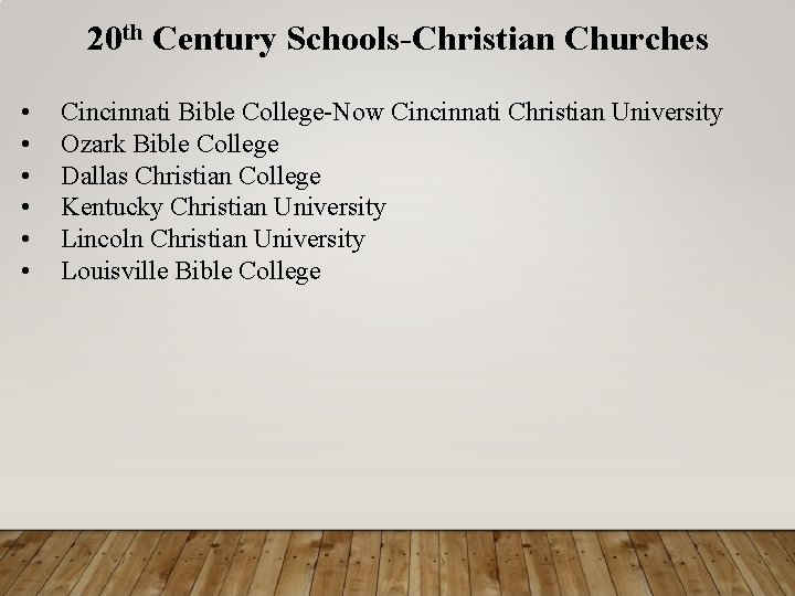 20 th Century Schools-Christian Churches • • • Cincinnati Bible College-Now Cincinnati Christian University