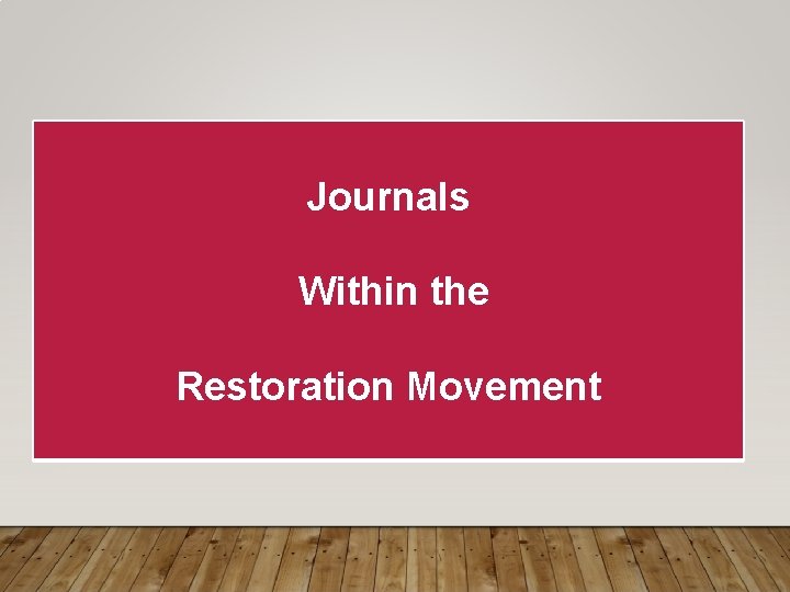 Journals Within the Restoration Movement 