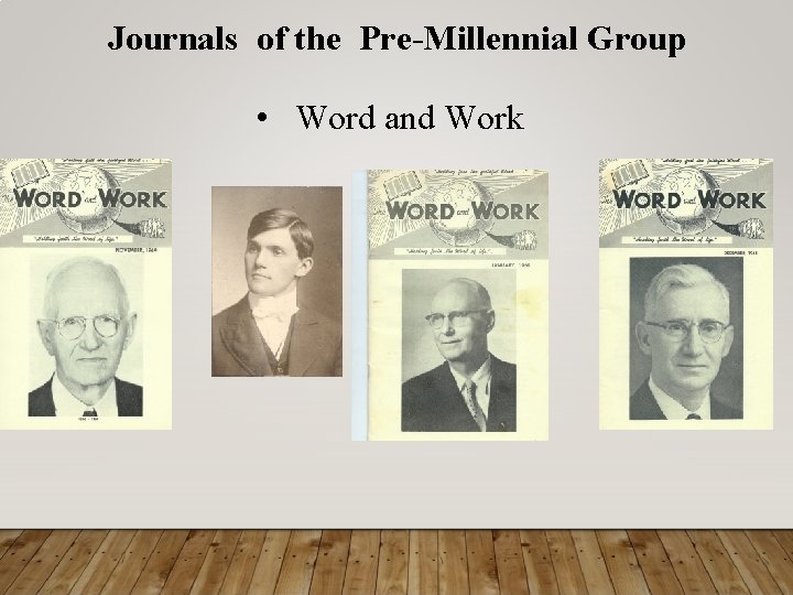 Journals of the Pre-Millennial Group • Word and Work 