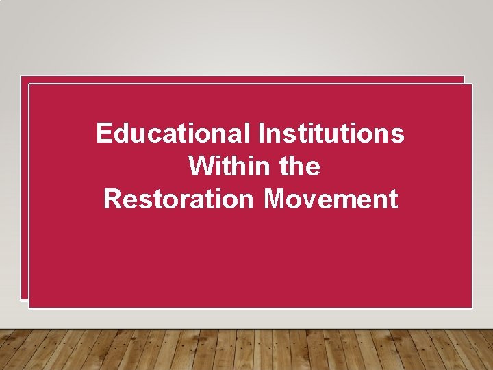 The Life and. Institutions Times of Educational John Nelson Within. Armstrong the Restoration Movement