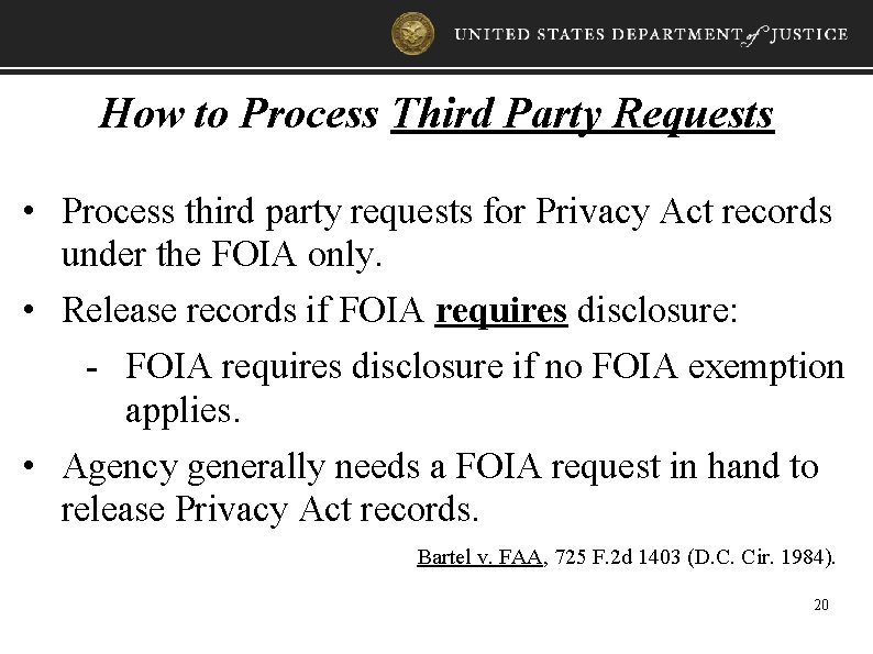 How to Process Third Party Requests • Process third party requests for Privacy Act