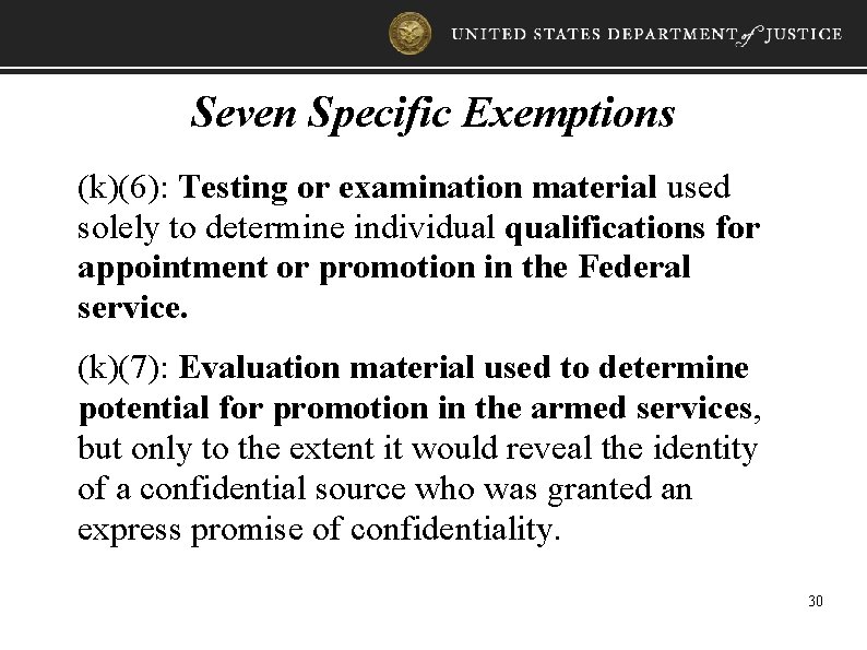 Seven Specific Exemptions (k)(6): Testing or examination material used solely to determine individual qualifications