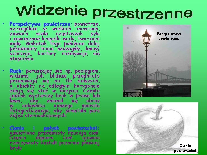  • Perspektywa powietrzna: powietrze, szczególnie w wielkich miastach, zawiera wiele cząsteczek pyłu i