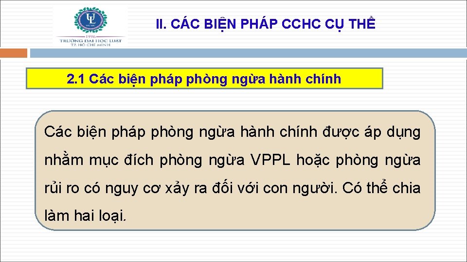 II. CÁC BIỆN PHÁP CCHC CỤ THỂ 2. 1 Các biện pháp phòng ngừa