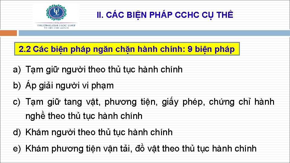 II. CÁC BIỆN PHÁP CCHC CỤ THỂ 2. 2 Các biện pháp ngăn chặn