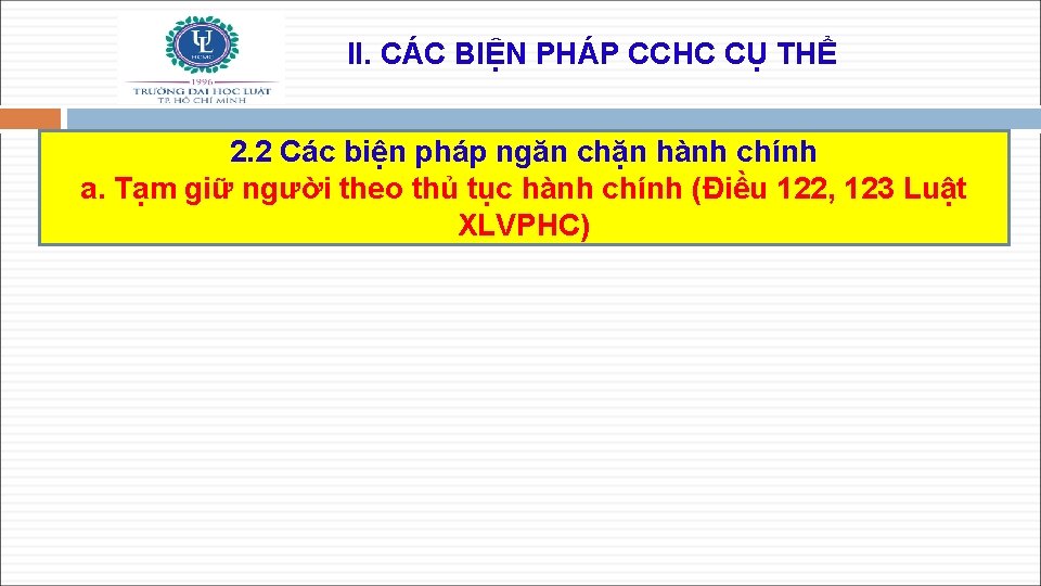 II. CÁC BIỆN PHÁP CCHC CỤ THỂ 2. 2 Các biện pháp ngăn chặn