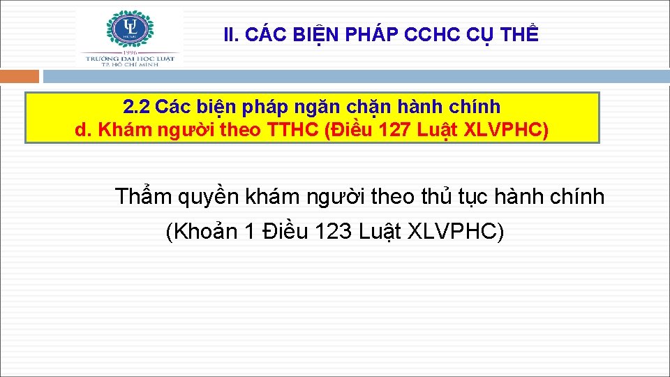 II. CÁC BIỆN PHÁP CCHC CỤ THỂ 2. 2 Các biện pháp ngăn chặn