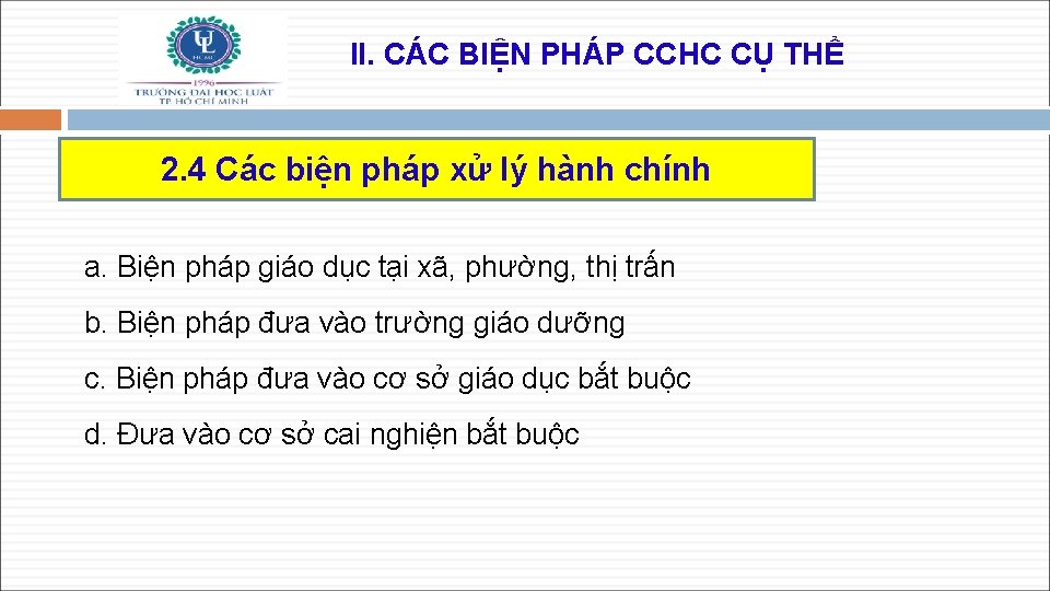 II. CÁC BIỆN PHÁP CCHC CỤ THỂ 2. 4 Các biện pháp xử lý