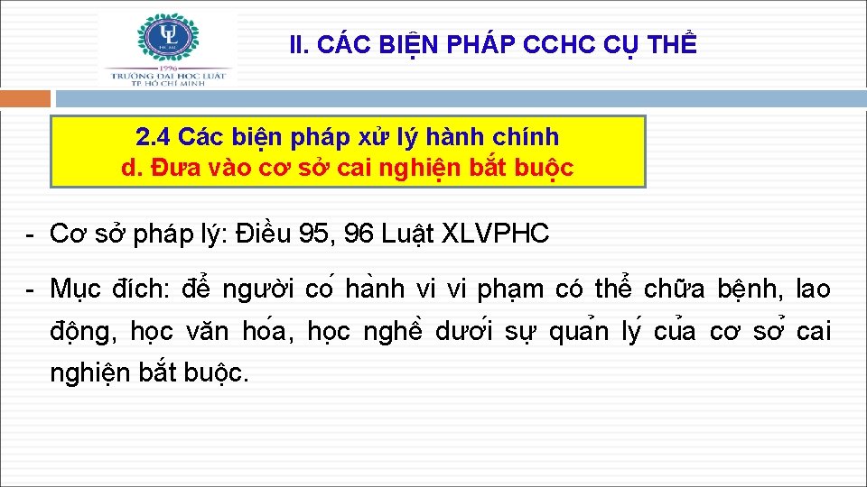 II. CÁC BIỆN PHÁP CCHC CỤ THỂ 2. 4 Các biện pháp xử lý