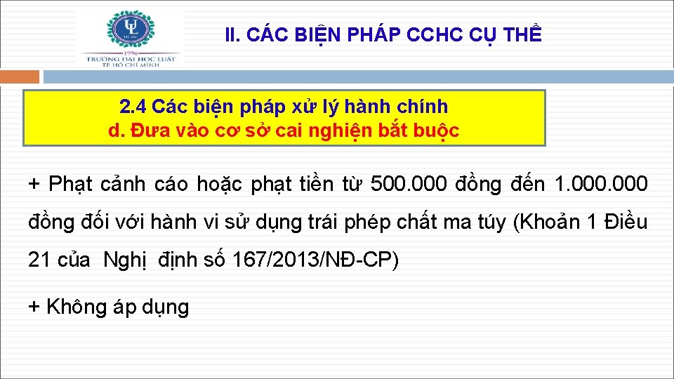 II. CÁC BIỆN PHÁP CCHC CỤ THỂ 2. 4 Các biện pháp xử lý