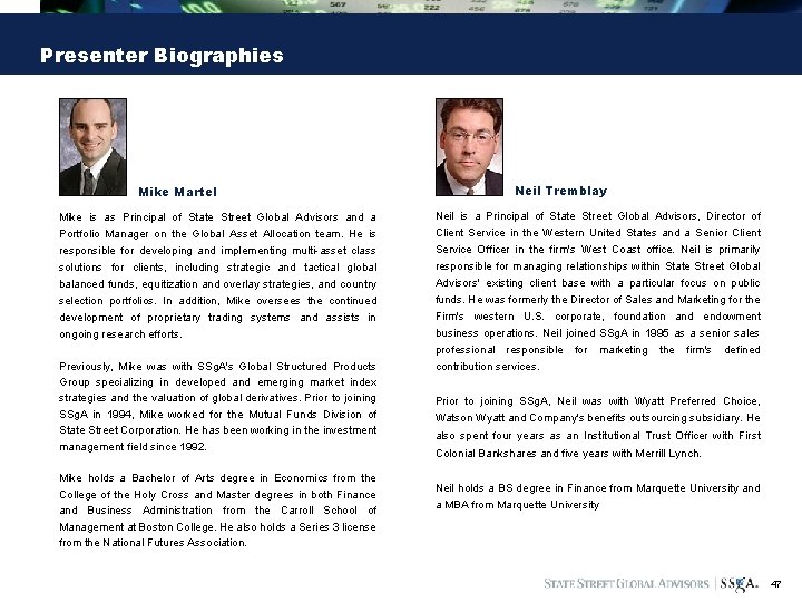 Presenter Biographies Mike Martel Neil Tremblay Mike is as Principal of State Street Global