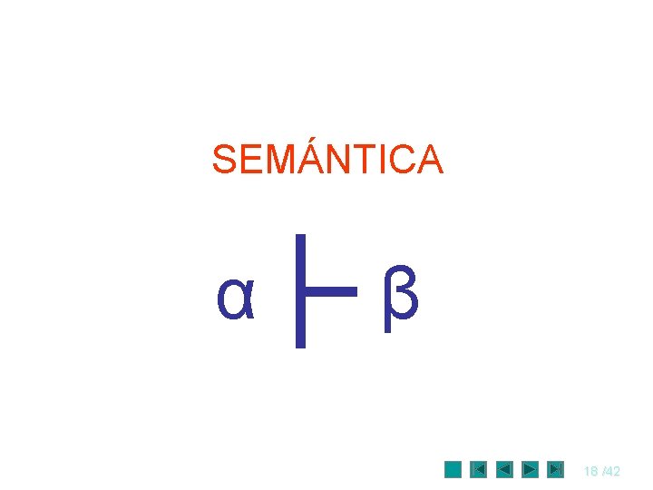 SEMÁNTICA α β 18 /42 