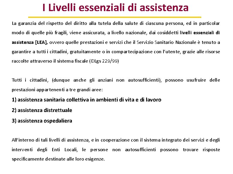 I Livelli essenziali di assistenza La garanzia del rispetto del diritto alla tutela della