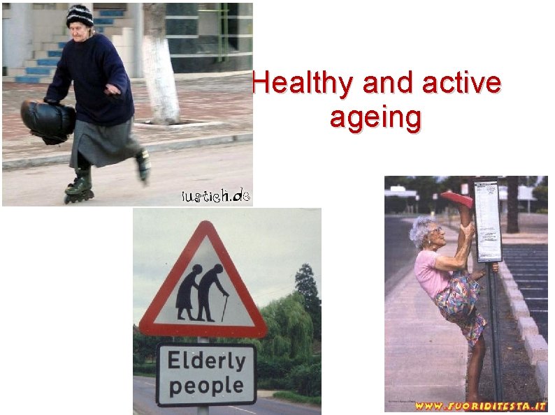 Healthy and active ageing 