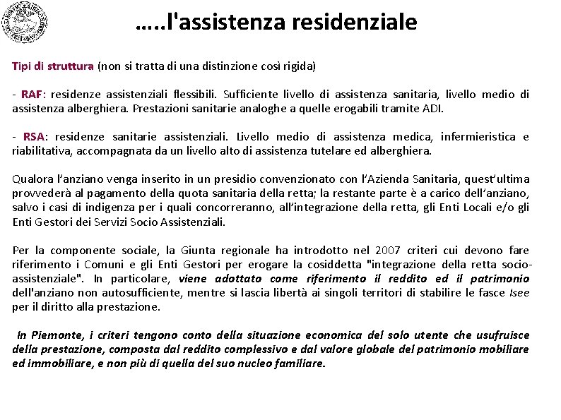 …. . l'assistenza residenziale Tipi di struttura (non si tratta di una distinzione così