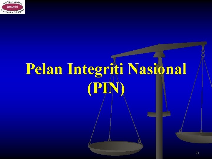 Pelan Integriti Nasional (PIN) 21 