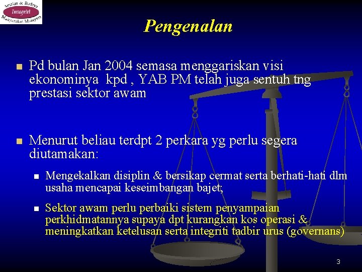 Pengenalan n Pd bulan Jan 2004 semasa menggariskan visi ekonominya kpd , YAB PM