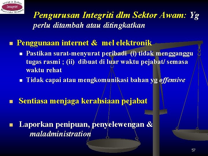 Pengurusan Integriti dlm Sektor Awam: Yg perlu ditambah atau ditingkatkan n Penggunaan internet &