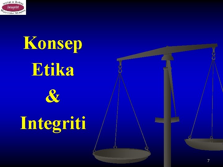 Konsep Etika & Integriti 7 