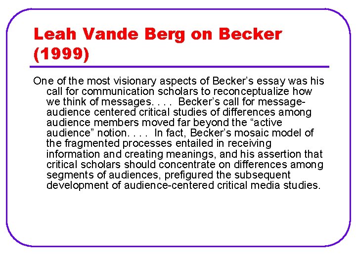 Leah Vande Berg on Becker (1999) One of the most visionary aspects of Becker’s