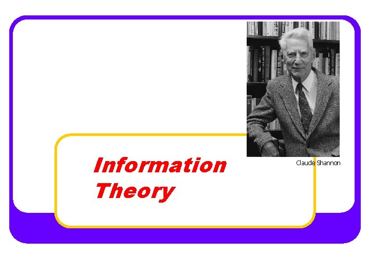 Information Theory Claude Shannon 