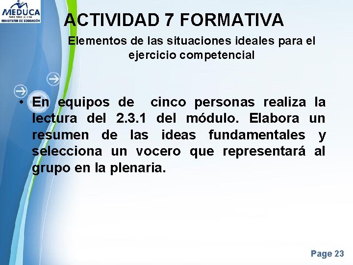 ACTIVIDAD 7 FORMATIVA Elementos de las situaciones ideales para el ejercicio competencial • En ACTIVIDAD 7 FORMATIVA Elementos de las situaciones ideales para el ejercicio competencial • En