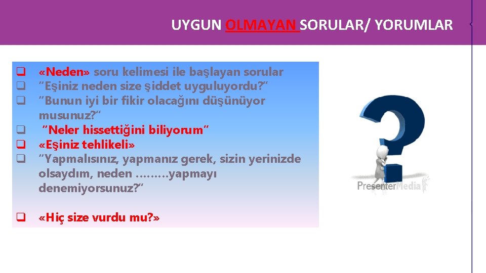 UYGUN OLMAYAN SORULAR/ YORUMLAR q «Neden» soru kelimesi ile başlayan sorular q “Eşiniz neden UYGUN OLMAYAN SORULAR/ YORUMLAR q «Neden» soru kelimesi ile başlayan sorular q “Eşiniz neden