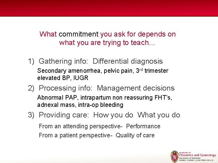 What commitment you ask for depends on what you are trying to teach… 1) What commitment you ask for depends on what you are trying to teach… 1)
