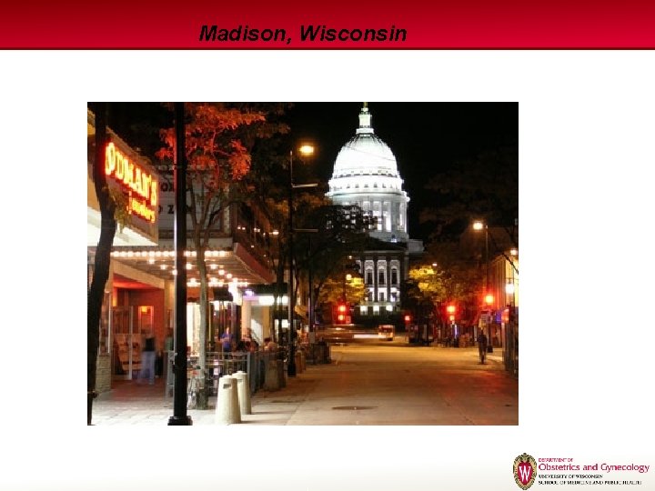 Madison, Wisconsin Madison, Wisconsin