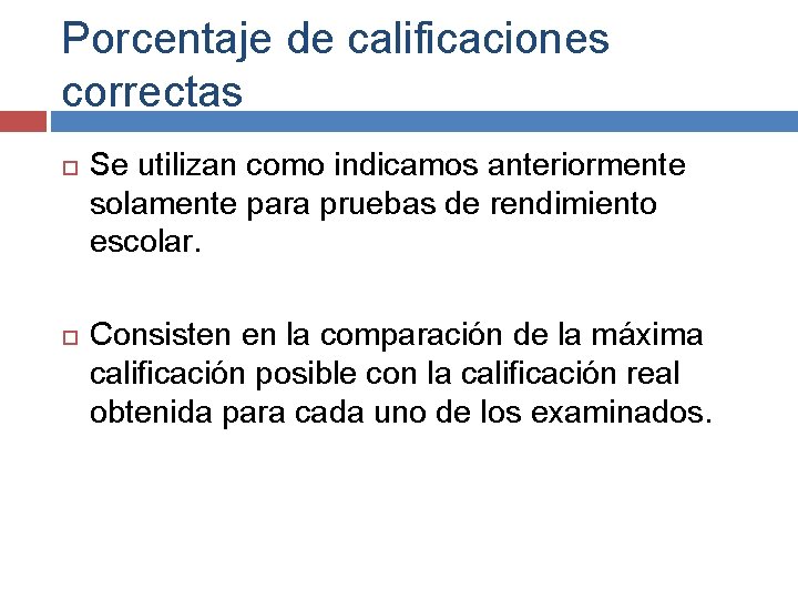 Porcentaje de calificaciones correctas Se utilizan como indicamos anteriormente solamente para pruebas de rendimiento Porcentaje de calificaciones correctas Se utilizan como indicamos anteriormente solamente para pruebas de rendimiento