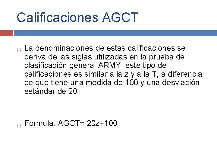 Calificaciones AGCT La denominaciones de estas calificaciones se deriva de las siglas utilizadas en Calificaciones AGCT La denominaciones de estas calificaciones se deriva de las siglas utilizadas en