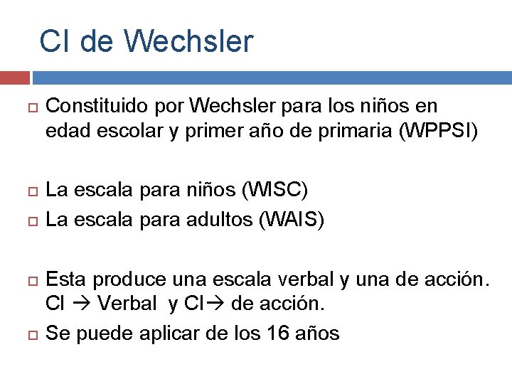 CI de Wechsler Constituido por Wechsler para los niños en edad escolar y primer CI de Wechsler Constituido por Wechsler para los niños en edad escolar y primer