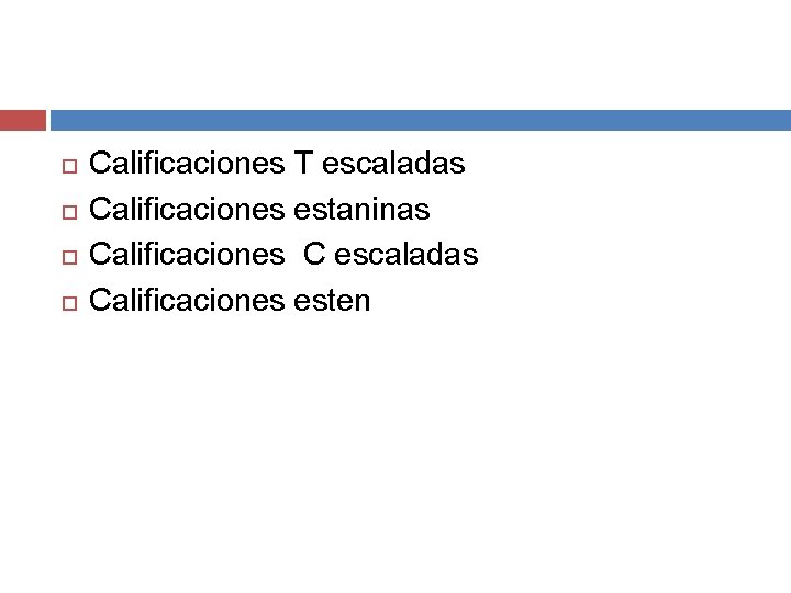 Calificaciones T escaladas Calificaciones estaninas Calificaciones C escaladas Calificaciones esten Calificaciones T escaladas Calificaciones estaninas Calificaciones C escaladas Calificaciones esten