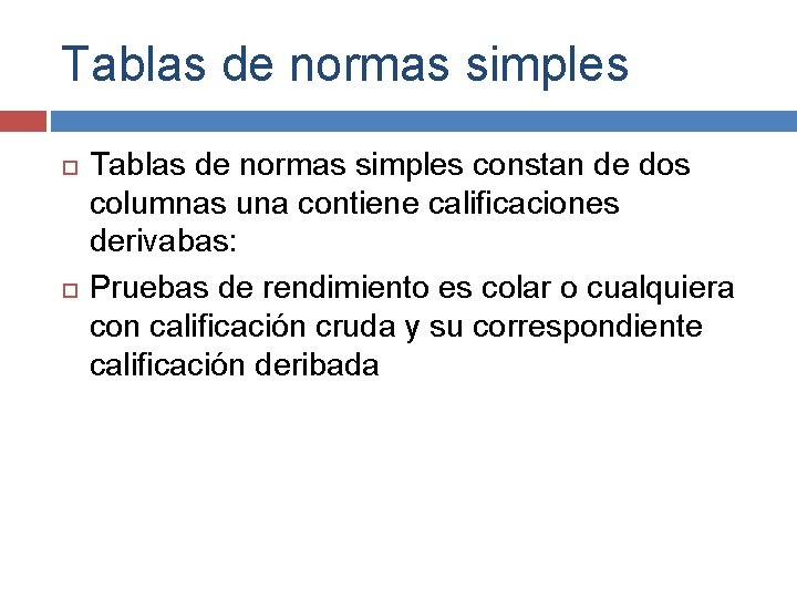 Tablas de normas simples constan de dos columnas una contiene calificaciones derivabas: Pruebas de Tablas de normas simples constan de dos columnas una contiene calificaciones derivabas: Pruebas de