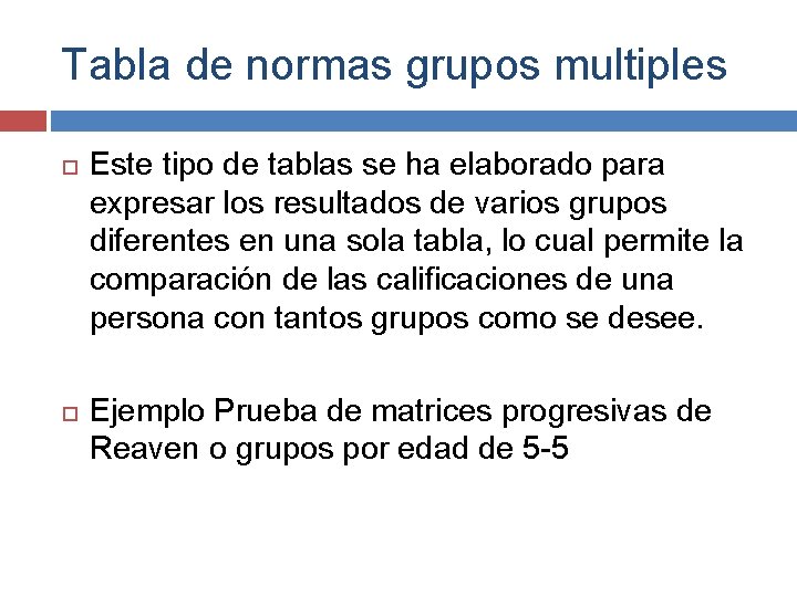 Tabla de normas grupos multiples Este tipo de tablas se ha elaborado para expresar Tabla de normas grupos multiples Este tipo de tablas se ha elaborado para expresar