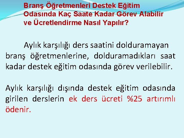 Branş Öğretmenleri Destek Eğitim Odasında Kaç Saate Kadar Görev Alabilir ve Ücretlendirme Nasıl Yapılır?