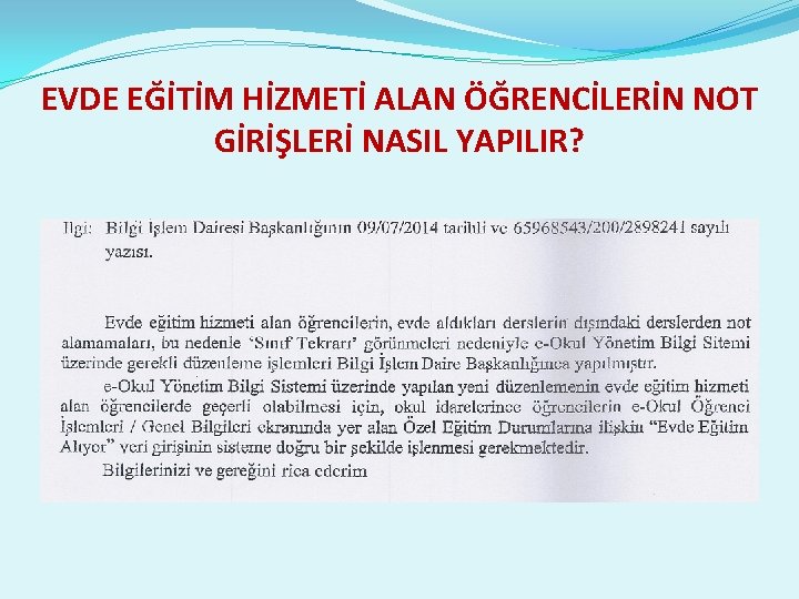 EVDE EĞİTİM HİZMETİ ALAN ÖĞRENCİLERİN NOT GİRİŞLERİ NASIL YAPILIR? 