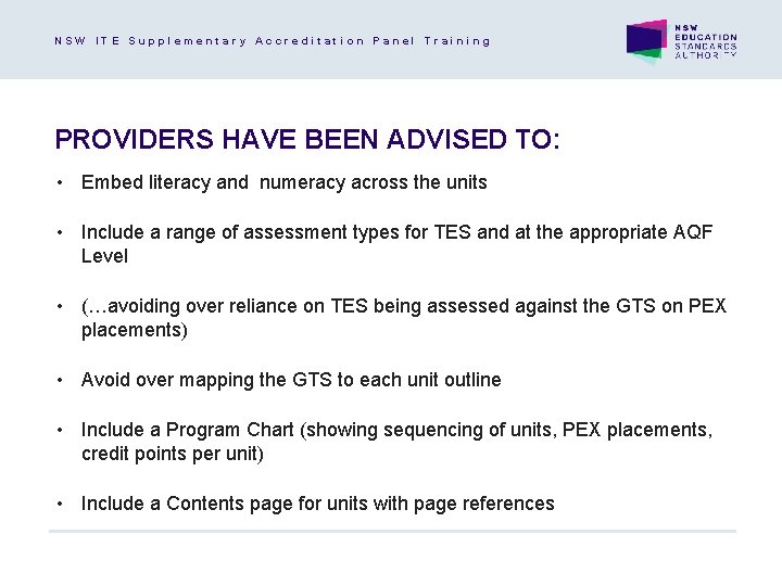 NSW ITE Supplementary Accreditation Panel Training PROVIDERS HAVE BEEN ADVISED TO: • Embed literacy