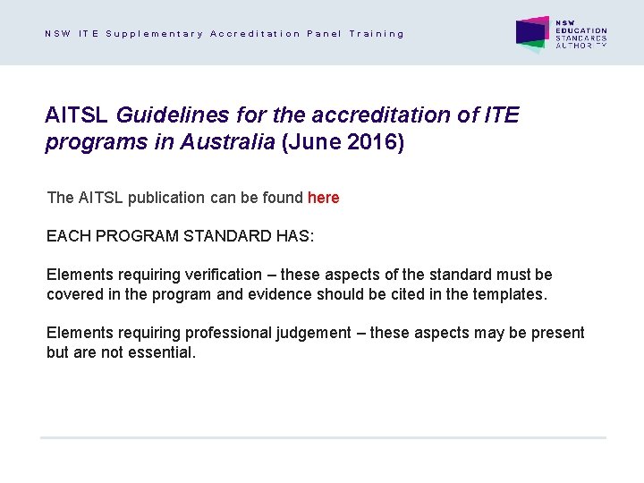 NSW ITE Supplementary Accreditation Panel Training AITSL Guidelines for the accreditation of ITE programs