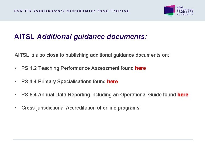 NSW ITE Supplementary Accreditation Panel Training AITSL Additional guidance documents: AITSL is also close