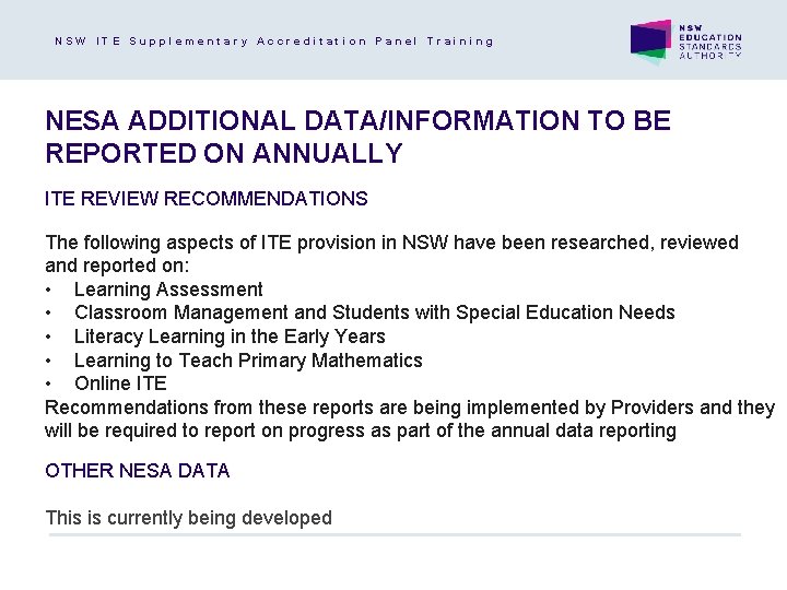 NSW ITE Supplementary Accreditation Panel Training NESA ADDITIONAL DATA/INFORMATION TO BE REPORTED ON ANNUALLY